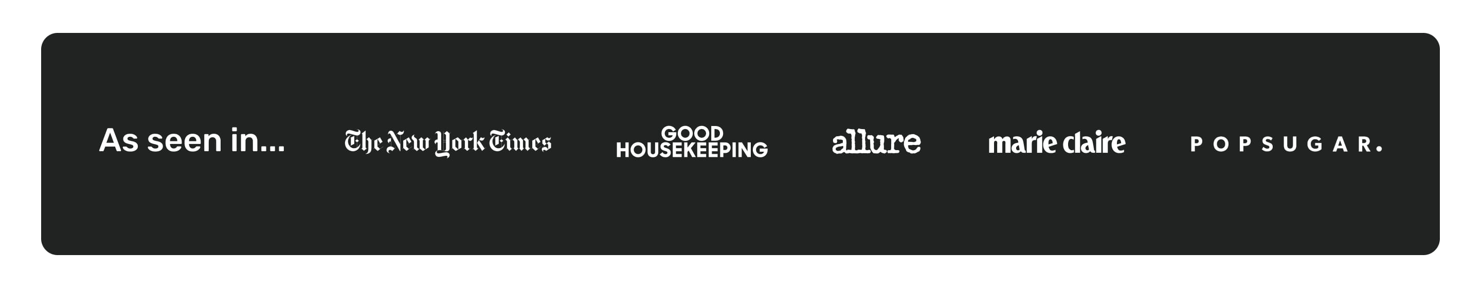 Black banner with white text listing media outlets including The New York Times, Good Housekeeping, Allure, Marie Claire, and POPSUGAR.