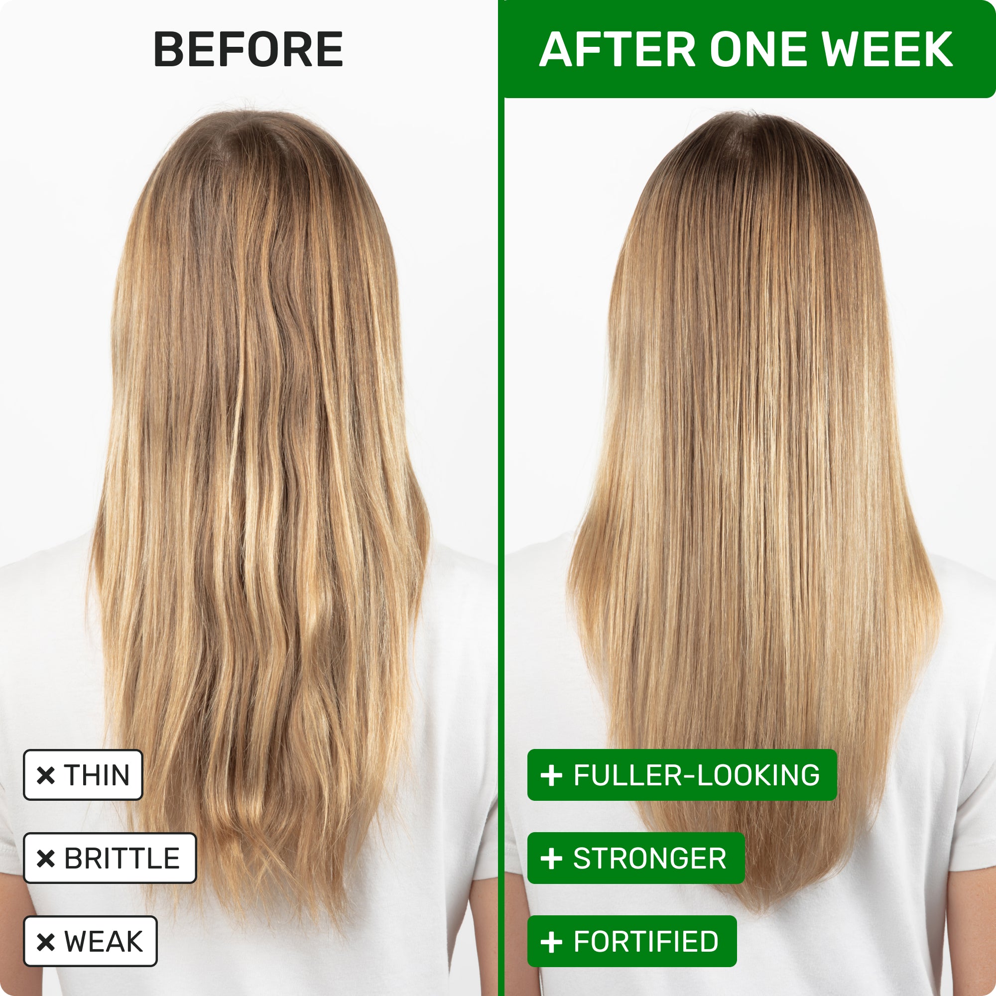 Before thin brittle weak

after one weak fuller-looking stroner fortified